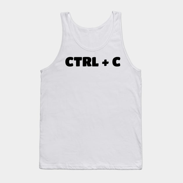 Copy - Paste Parent/Child Ctrl-C & Ctrl-V Tank Top by PozureTees108